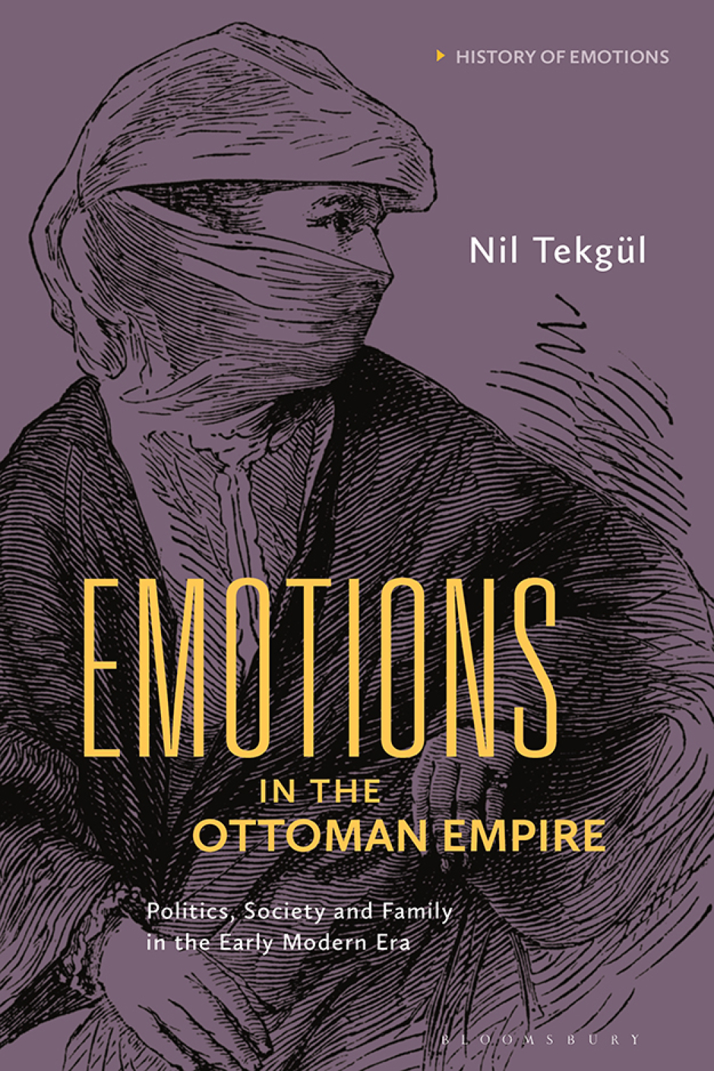 Emotions in the Ottoman Empire Politics, Society, and Family in the Early Modern Era 1st Edition
