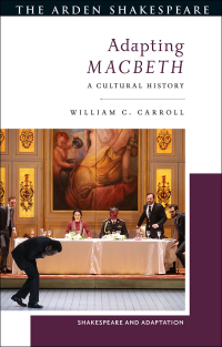 صورة الغلاف: Adapting Macbeth 1st edition 9781350288546