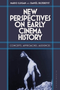 Cover image: New Perspectives on Early Cinema History 1st edition 9781350451452