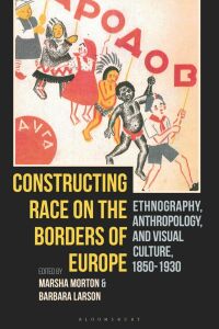صورة الغلاف: Constructing Race on the Borders of Europe 1st edition 9781350233058