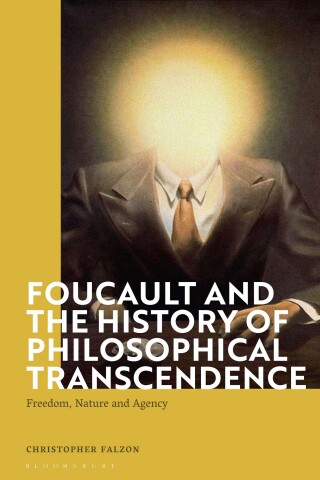 Cover image: Foucault and the History of Philosophical Transcendence 1st edition 9781350182769