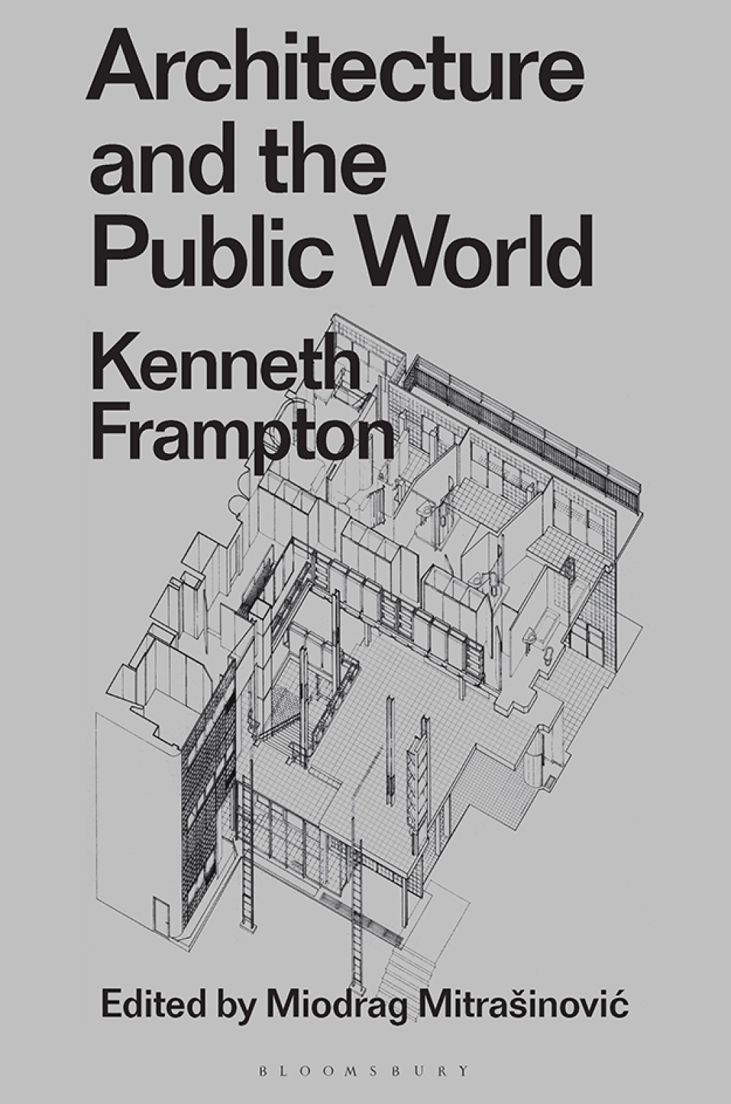 Architecture and the Public World Kenneth Frampton 1st Edition
