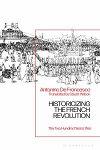Cover image: Historicizing the French Revolution 1st edition 9781350186910