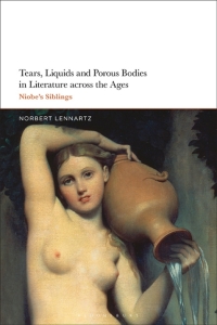 Cover image: Tears, Liquids and Porous Bodies in Literature Across the Ages 1st edition 9781350187115