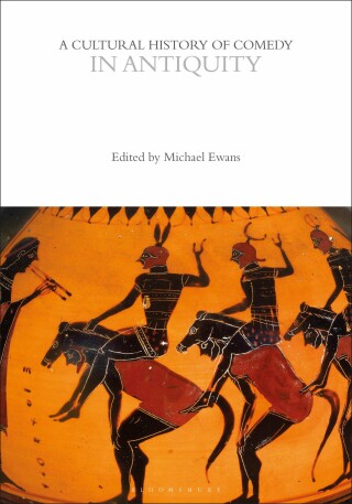 Cover image: A Cultural History of Comedy in Antiquity 1st edition 9781350000711