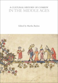 Titelbild: A Cultural History of Comedy in the Middle Ages 1st edition 9781350000728