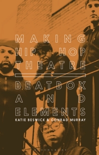 Cover image: Making Hip Hop Theatre 1st edition 9781350187917