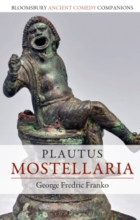 صورة الغلاف: Plautus: Mostellaria 1st edition 9781350188419