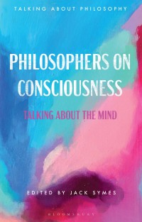 Cover image: Philosophers on Consciousness 1st edition 9781350190412
