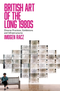 صورة الغلاف: British Art of the Long 1980s 1st edition 9781350191532