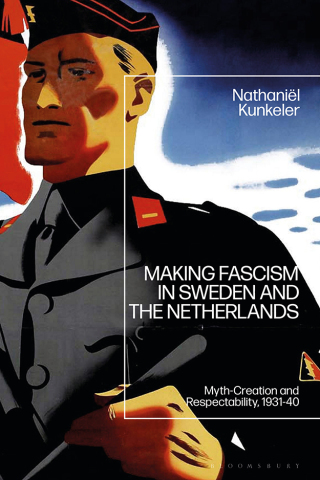 Cover image: Making Fascism in Sweden and the Netherlands 1st edition 9781350192331