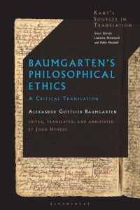 Cover image: Baumgarten’s Philosophical Ethics 1st edition 9781350192614