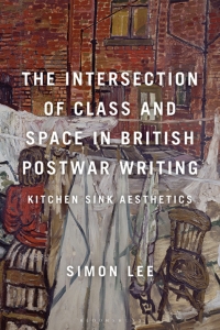 Cover image: The Intersection of Class and Space in British Postwar Writing 1st edition 9781350193093