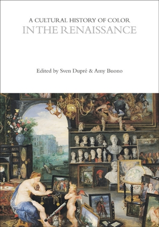 صورة الغلاف: A Cultural History of Color in the Renaissance 1st edition 9781350459991