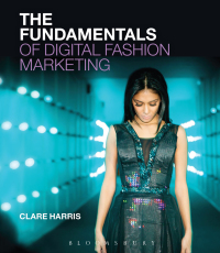 Cover image: The Fundamentals of Digital Fashion Marketing 1st edition 9781474220859
