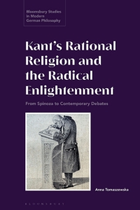 Imagen de portada: Kant’s Rational Religion and the Radical Enlightenment 1st edition 9781350195912