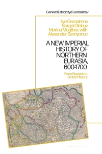 Imagen de portada: A New Imperial History of Northern Eurasia, 600-1700 1st edition 9781350196797
