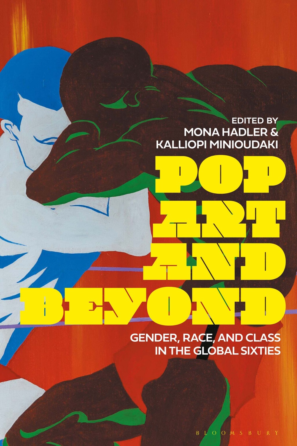 Pop Art and Beyond Gender, Race, and Class in the Global Sixties 1st Edition