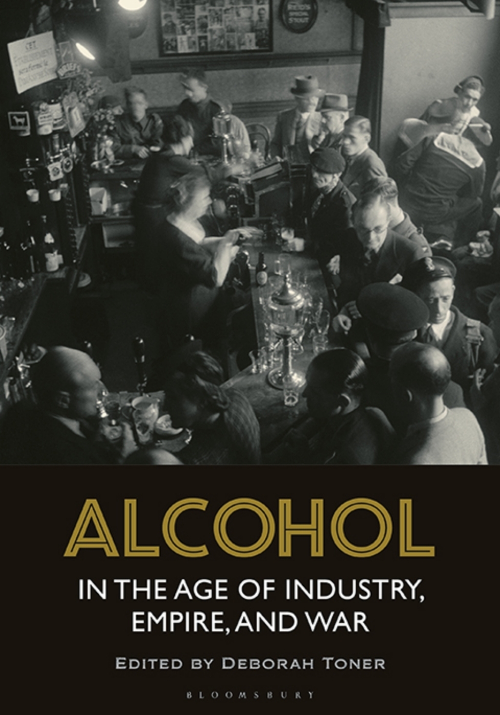 Alcohol in the Age of Industry, Empire, and War 1st Edition