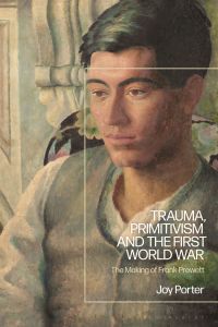 Cover image: Trauma, Primitivism and the First World War 1st edition 9781350199972