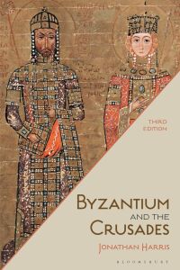 Omslagafbeelding: Byzantium and the Crusades 3rd edition 9781350199767