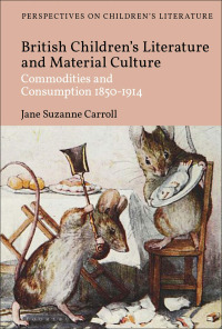صورة الغلاف: British Children's Literature and Material Culture 1st edition 9781350201781