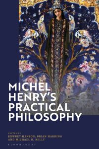 表紙画像: Michel Henry’s Practical Philosophy 1st edition 9781350202764