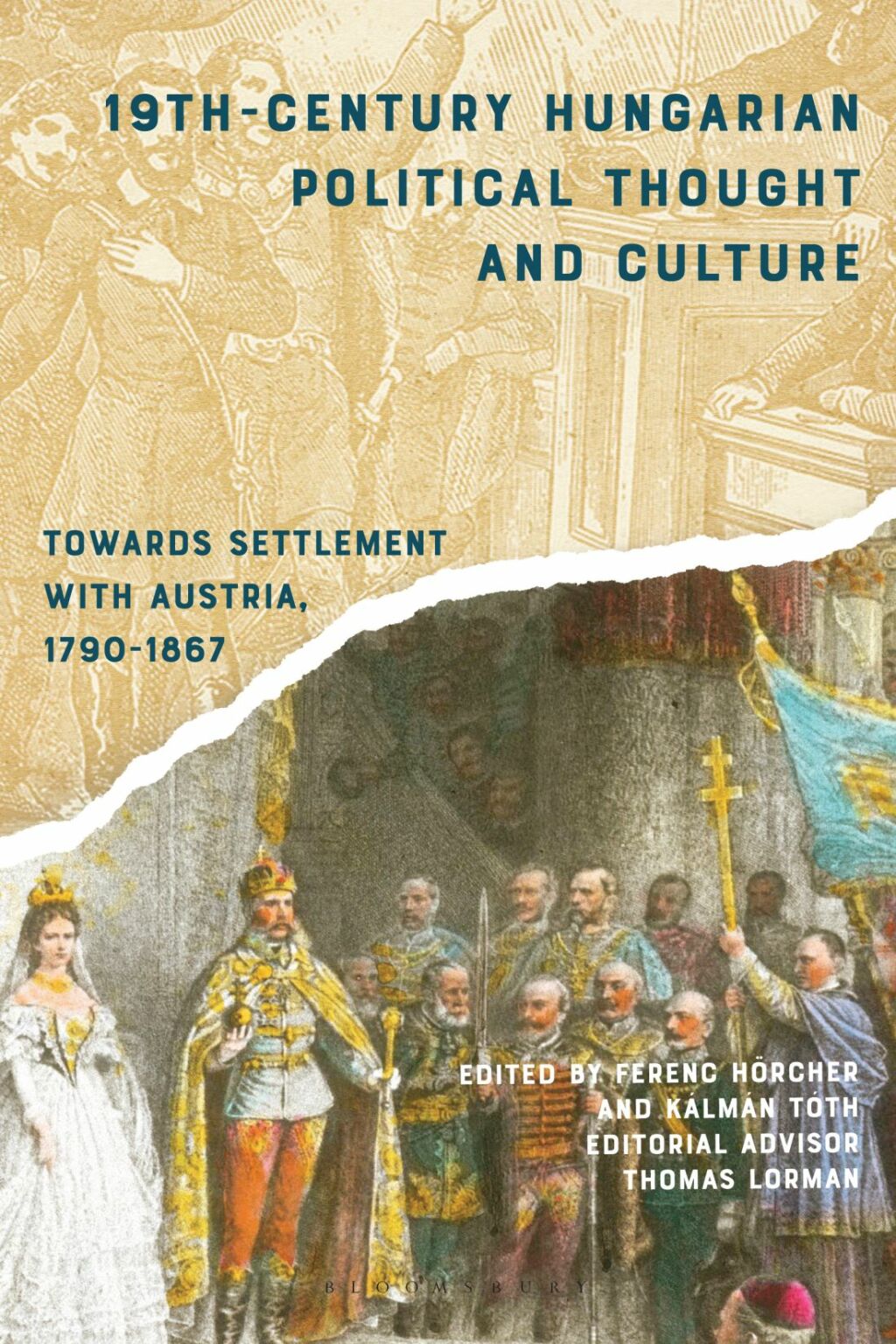 19th-Century Hungarian Political Thought and Culture Towards Settlement with Austria, 1790-1867 1st Edition