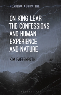 Omslagafbeelding: On King Lear, The Confessions, and Human Experience and Nature 1st edition 9781350203198