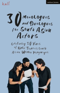 Omslagafbeelding: 30 Monologues and Duologues for South Asian Actors 1st edition 9781350203891