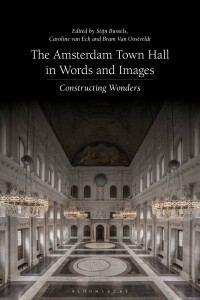 صورة الغلاف: The Amsterdam Town Hall in Words and Images 1st edition 9781350205338