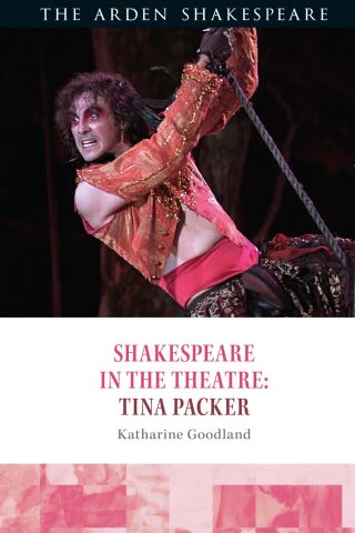 Cover image: Shakespeare in the Theatre: Tina Packer 1st edition 9781350205710