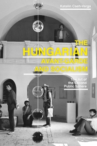 Omslagafbeelding: The Hungarian Avant-Garde and Socialism 1st edition 9781350211582