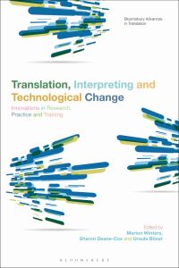 Cover image: Translation, Interpreting and Technological Change 1st edition 9781350212947
