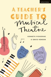 Cover image: A Teacher’s Guide to Musical Theatre 1st edition 9781350213920
