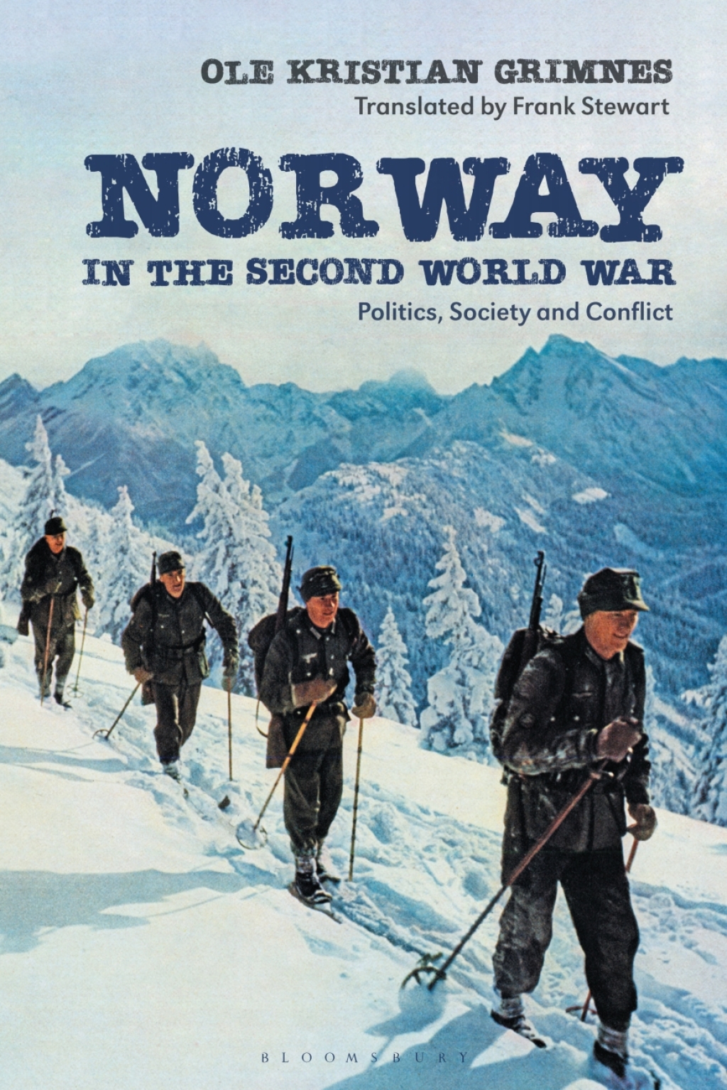 Norway in the Second World War Politics, Society and Conflict 1st Edition
