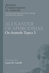 Cover image: Alexander of Aphrodisias: On Aristotle Topics 3 1st edition 9781350214675