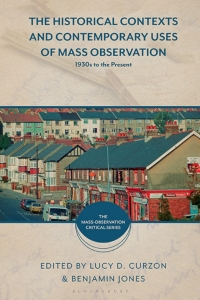 Cover image: The Historical Contexts and Contemporary Uses of Mass Observation 1st edition 9781350215757