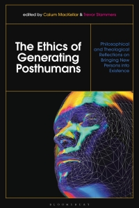 Cover image: The Ethics of Generating Posthumans 1st edition 9781350216549