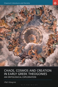 Cover image: Chaos, Cosmos and Creation in Early Greek Theogonies 1st edition 9781350221840