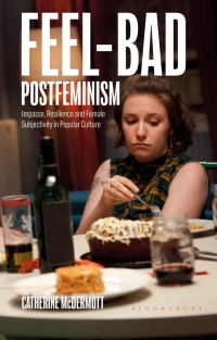 Titelbild: Feel-Bad Postfeminism 1st edition 9781350326712