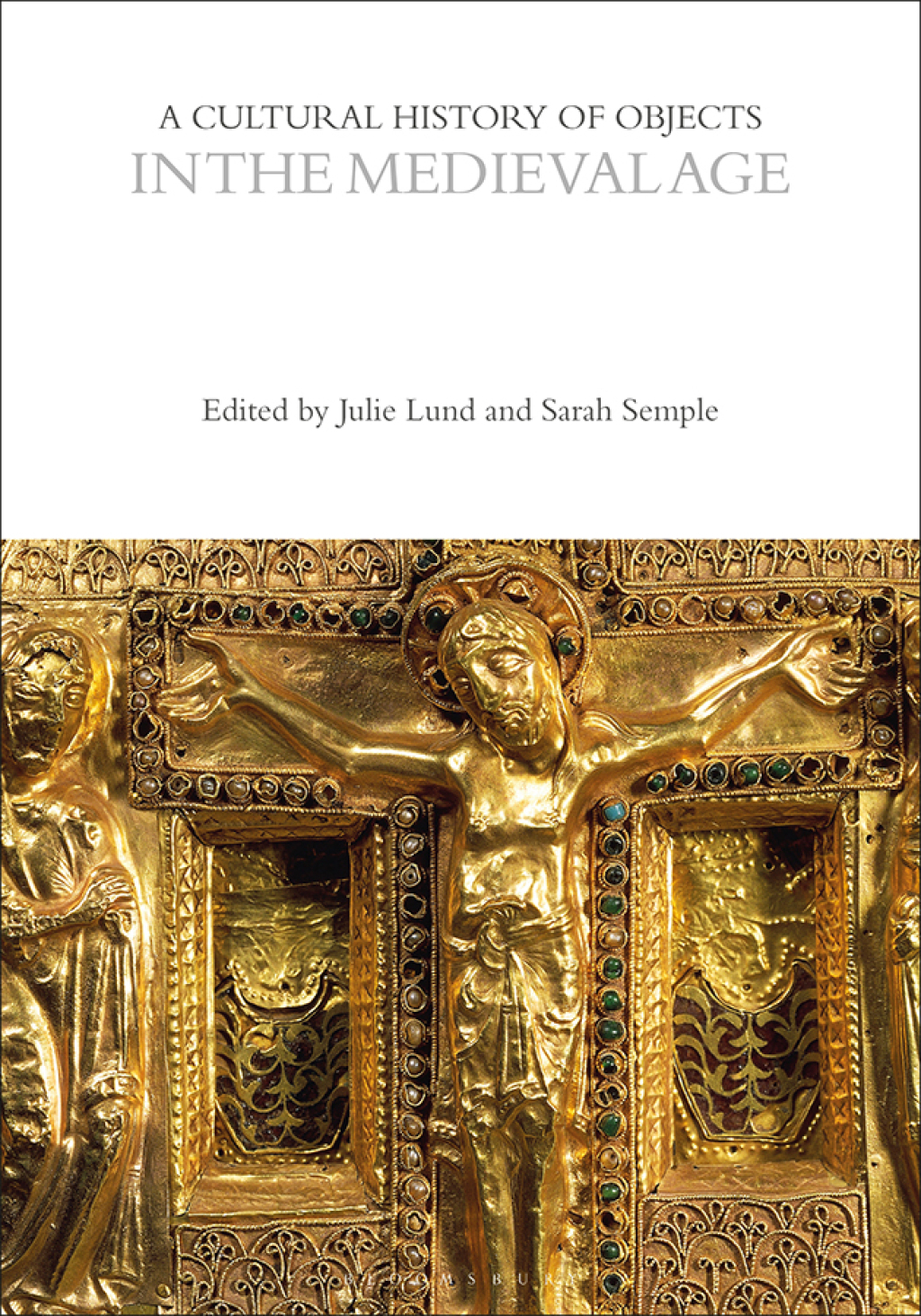A Cultural History of Objects in the Medieval Age 1st Edition