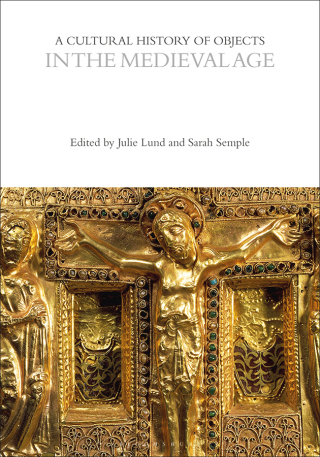 Cover image: A Cultural History of Objects in the Medieval Age 1st edition 9781474298681