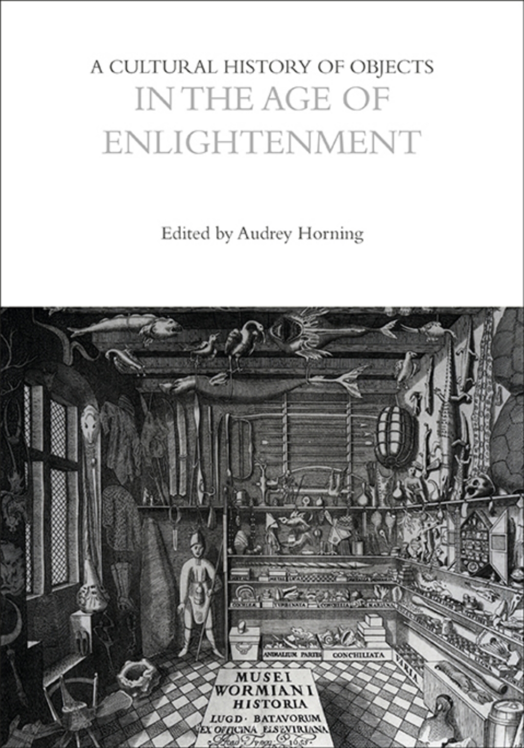 A Cultural History of Objects in the Age of Enlightenment 1st Edition
