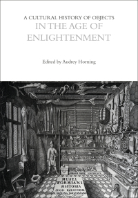 صورة الغلاف: A Cultural History of Objects in the Age of Enlightenment 1st edition 9781474298780