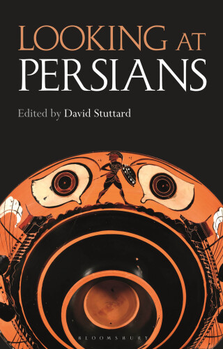 Cover image: Looking at Persians 1st edition 9781350227965