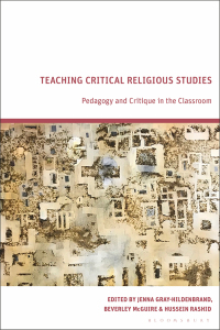 صورة الغلاف: Teaching Critical Religious Studies 1st edition 9781350228412