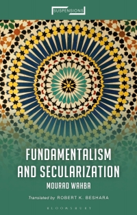 Imagen de portada: Fundamentalism and Secularization 1st edition 9781350228689