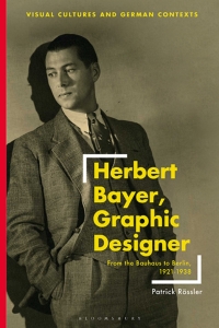 Titelbild: Herbert Bayer, Graphic Designer 1st edition 9781350229679