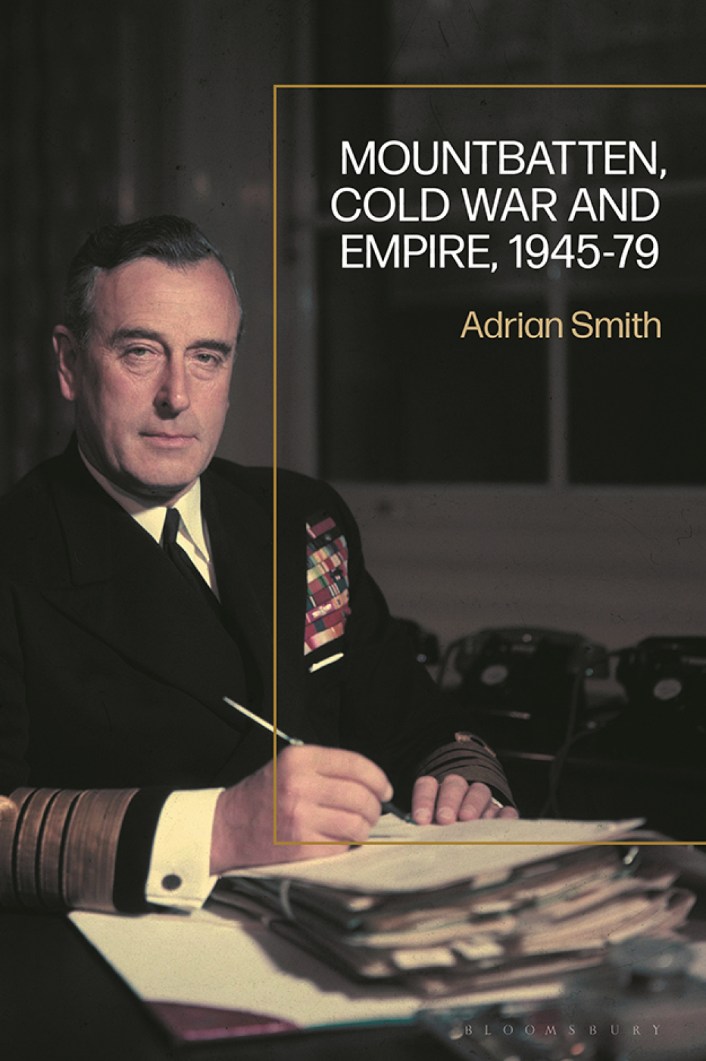 Mountbatten, Cold War and Empire, 1945-79 1st Edition